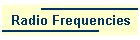 Radio Frequencies
