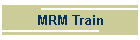 MRM Train