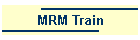 MRM Train